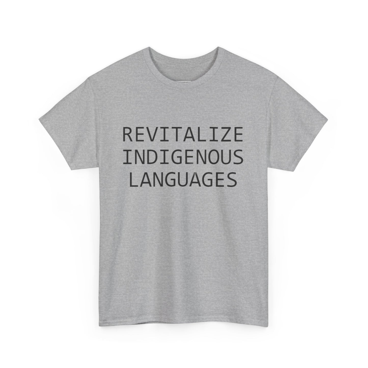 Revitalize Indigenous Languages Text Design - Unisex Gildan Heavy Cotton Tee