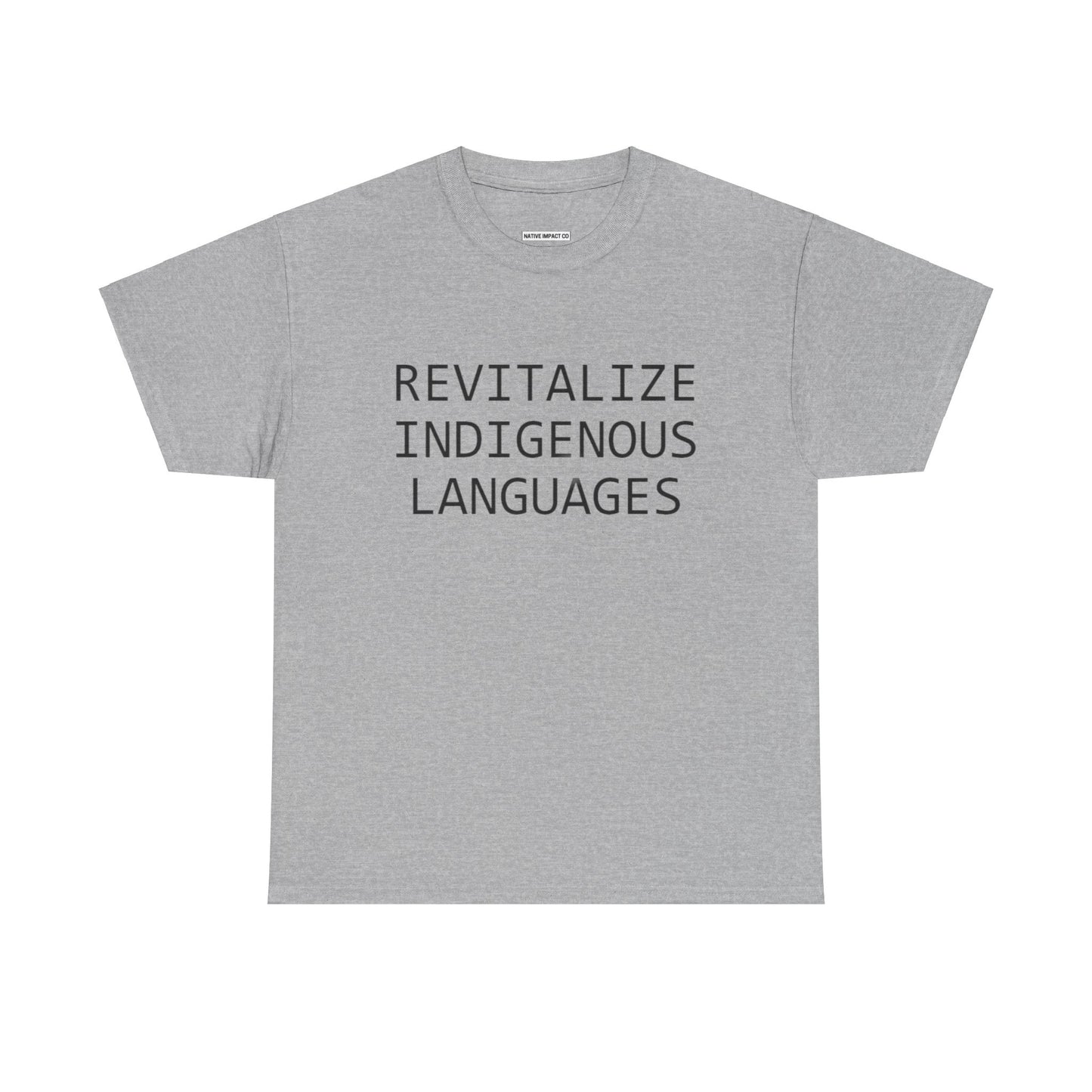 Revitalize Indigenous Languages Text Design - Unisex Gildan Heavy Cotton Tee