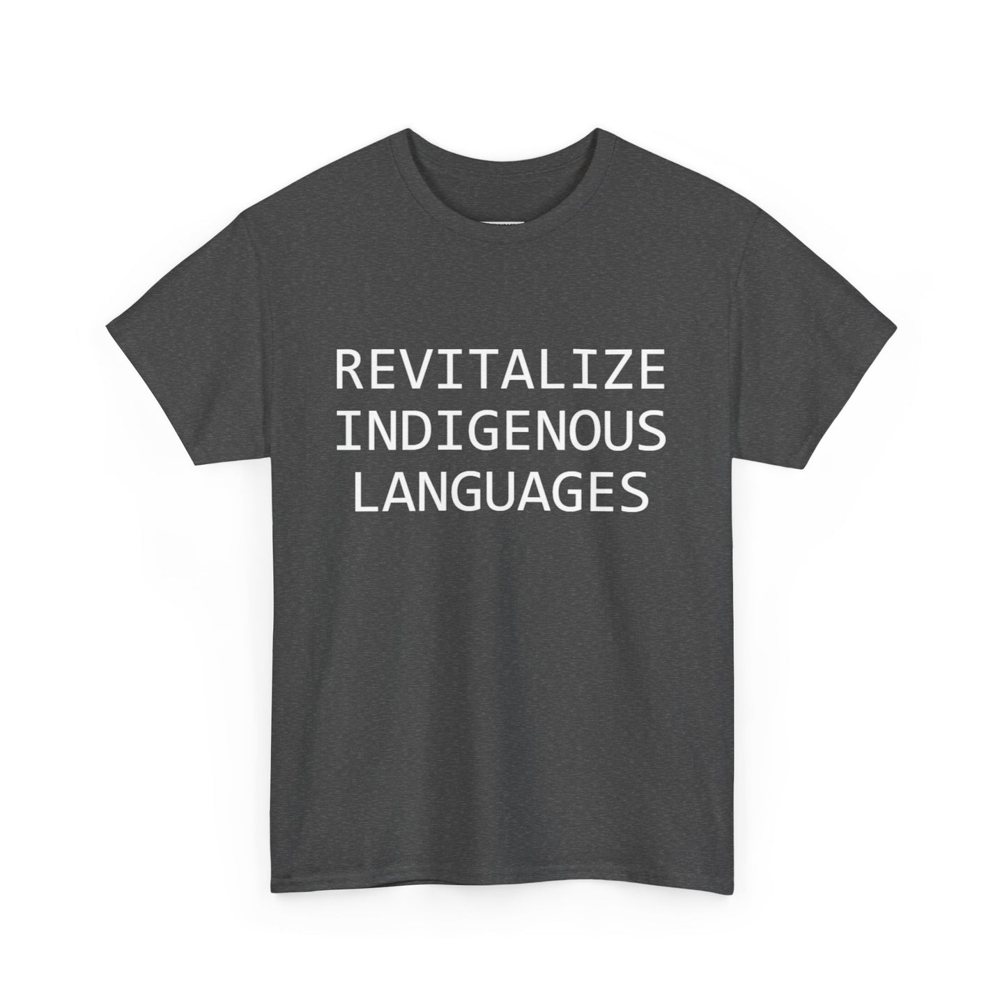 Revitalize Indigenous Languages Text Design - Unisex Gildan Heavy Cotton Tee